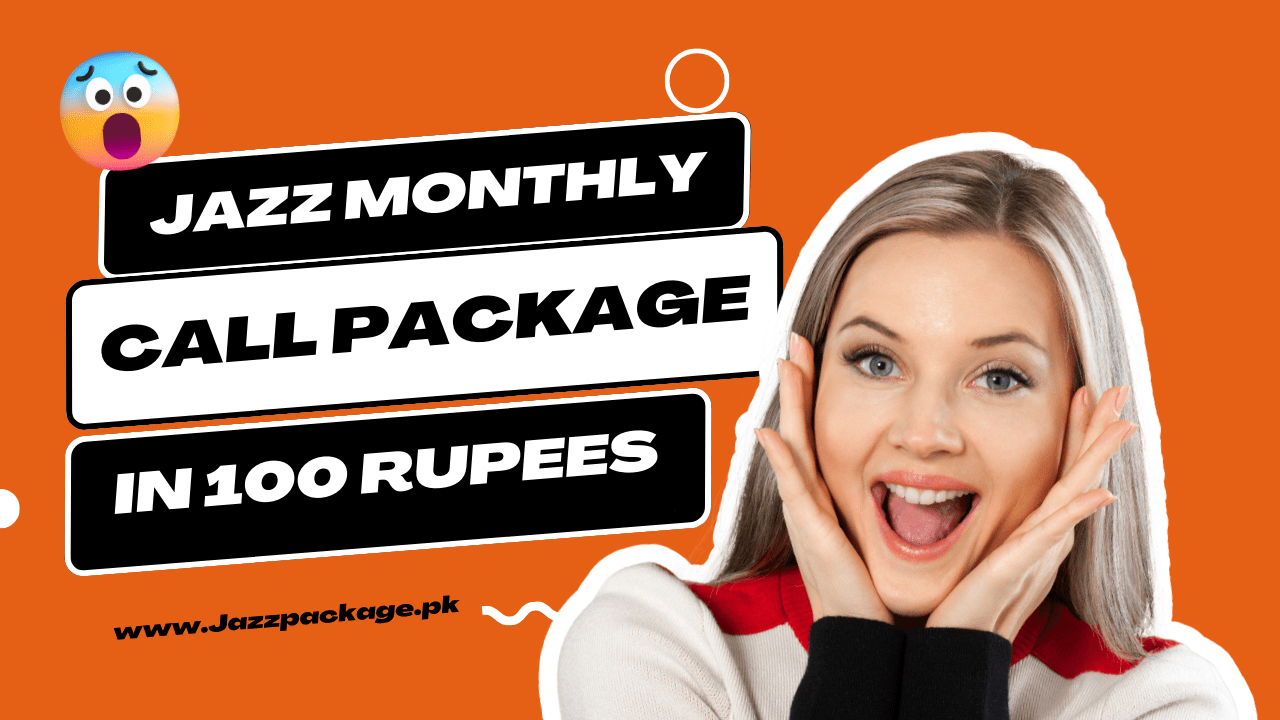 Jazz Monthly Call Package in 100 Rupees
